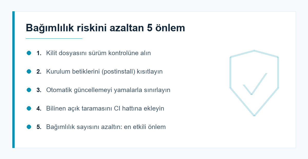 Bağımlılık güvenliği önlemleri listesi