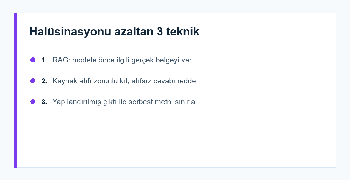 LLM halüsinasyon azaltma teknikleri