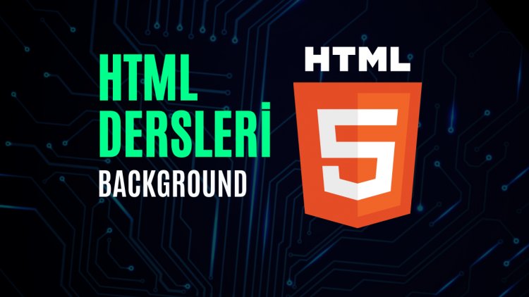 HTML Dersleri 13 - Background